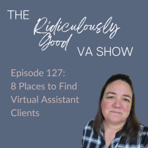 8 Places To Find Virtual Assistant Clients