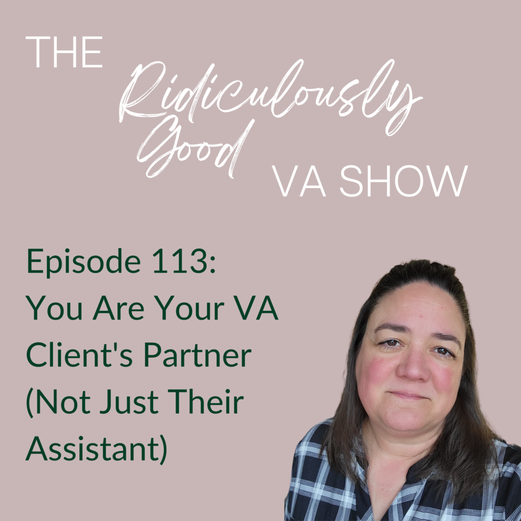 You Are Your VA Client's Partner (Not Just Their Assistant)