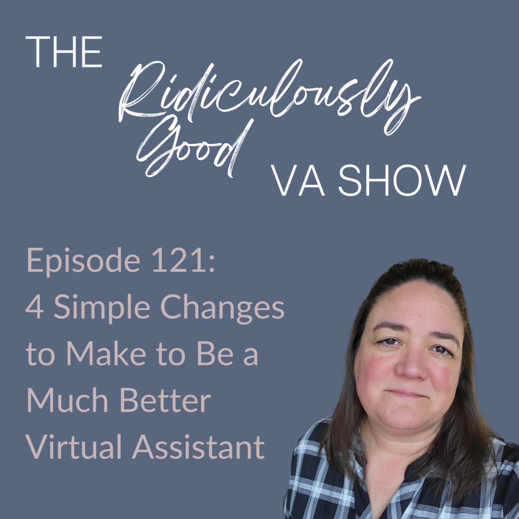 4 Simple Changes to Make to Be a Much Better Virtual Assistant